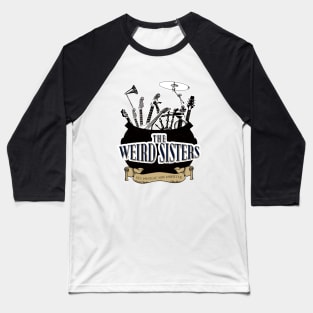 The weird sisters Baseball T-Shirt